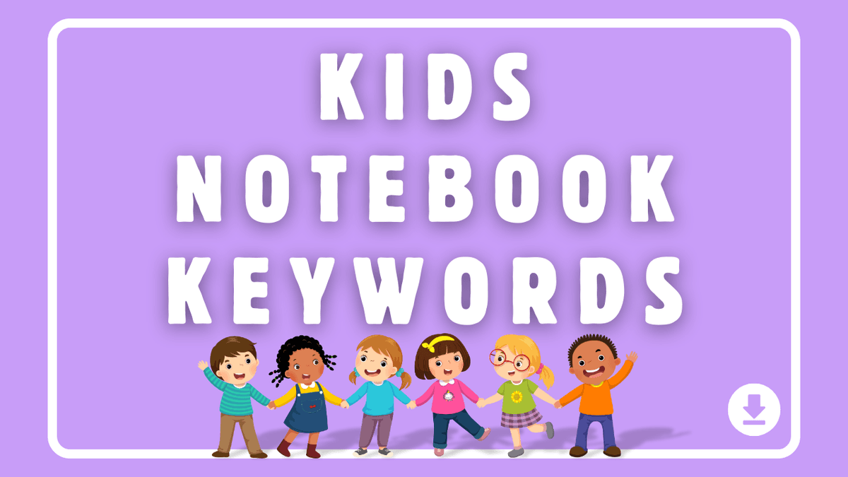 Kids Notebook Keywords for Amazon KDP